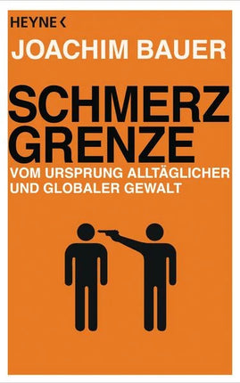 Schmerzgrenze - Vom Ursprung alltäglicher und globaler Gewalt