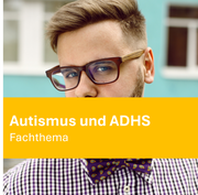 Firmenkurs Vertiefung Autismus und ADHS – Bildungsdienst