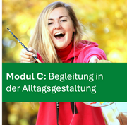 Pflegehilfe Plus – Modul C: Begleitung und Alltagsgestaltung