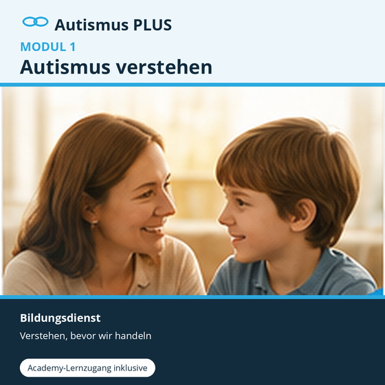 Autismus PLUS · Modul 1 – Autismus verstehen