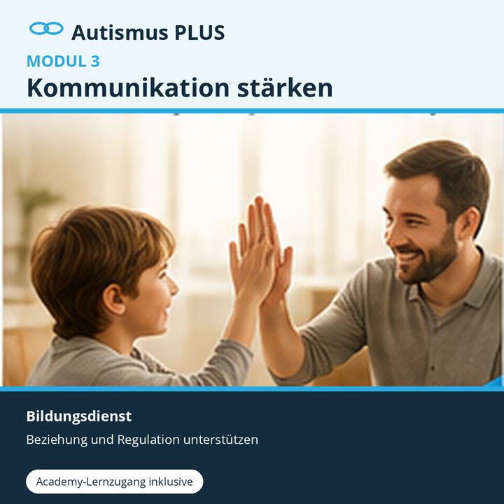 Autismus PLUS Modul 3 – Kommunikation stärken